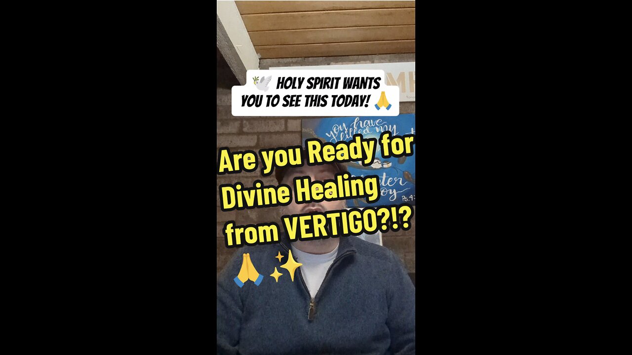 Are you Ready for Divine Healing from VERTIGO?!?