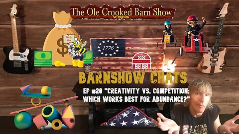 Barn Show Chats Ep #20 “Creativity vs. Competition: Which Works Best for Abundance?”