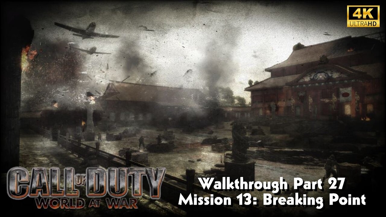 COD World At War Gameplay Walkthrough Part 27 Mission 13 Breaking Point Ultra Settings [4K UHD]