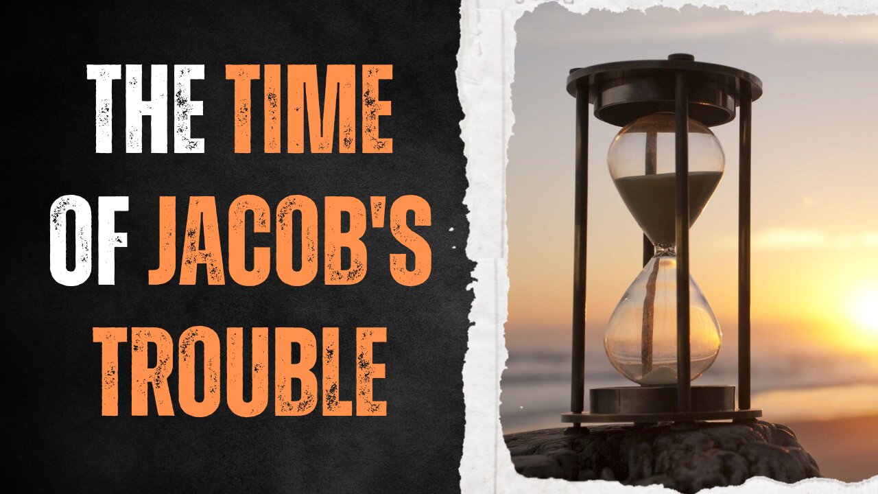 The Time of Jacob's Trouble