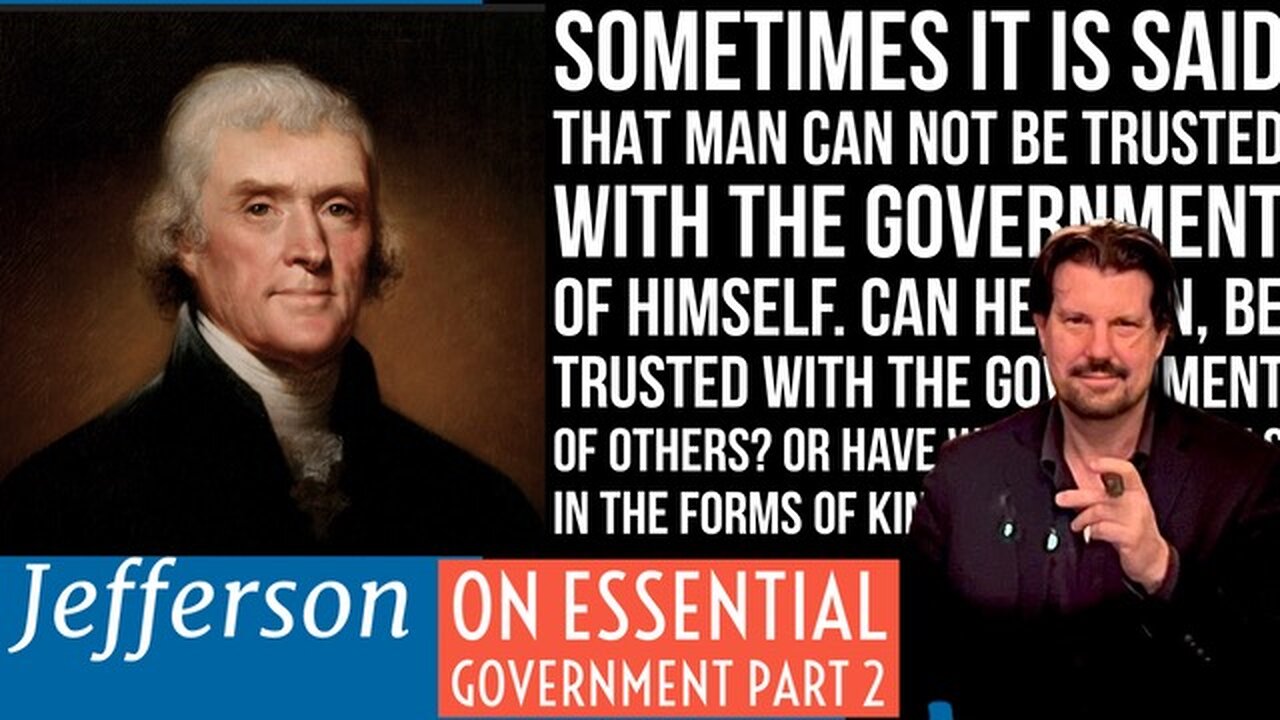 Thomas Jefferson on Essentials of Government Part 2