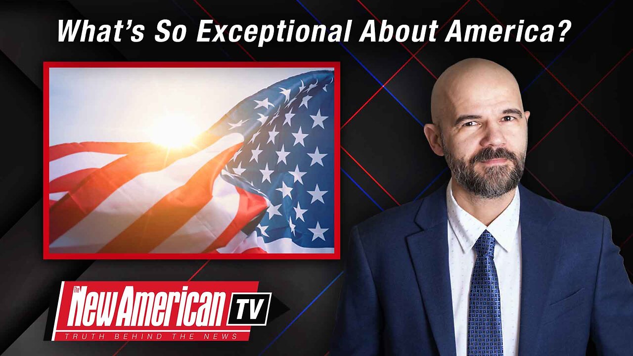 The New American TV | What’s So Exceptional About America?