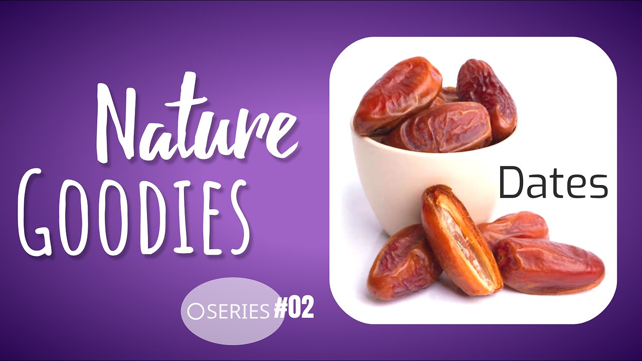 Nature Goodies Series#2 Dates