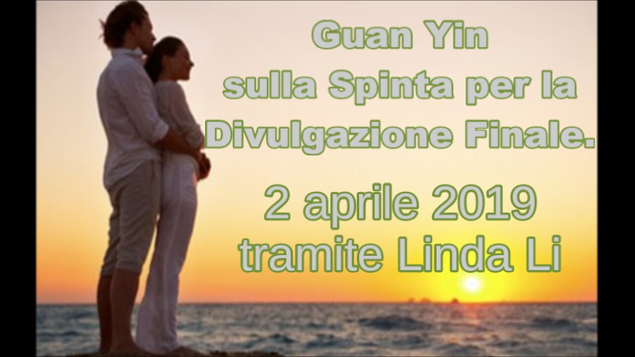 Guan Yin sulla Spinta per la Divulgazione Finale.