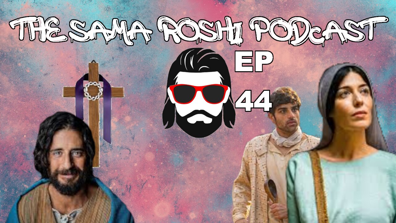 The Chosen Episode 5. WATCH PARTY. The SamaRoshi Podcast. Episode: 44.