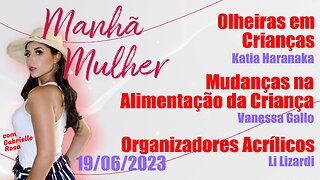 Manhã Mulher - 19/06/2023 - Edição Completa