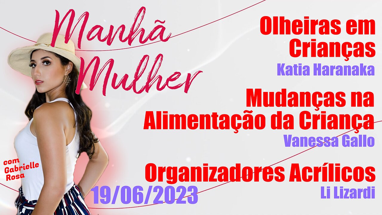 Manhã Mulher - 19/06/2023 - Edição Completa