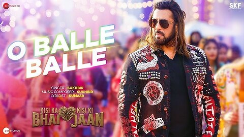 O Balle Balle - Kisi Ka Bhai Kisi Ki Jaan | Salman Khan | Sukhbir | Kumaar