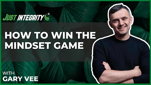 How To Win The Mindset Game | Gary Vee