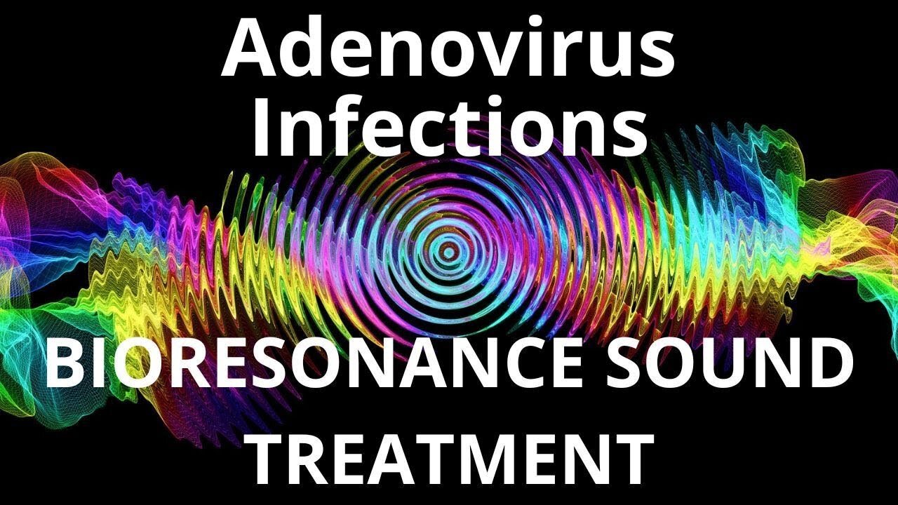 Adenovirus Infections _ Sound therapy session _ Sounds of nature