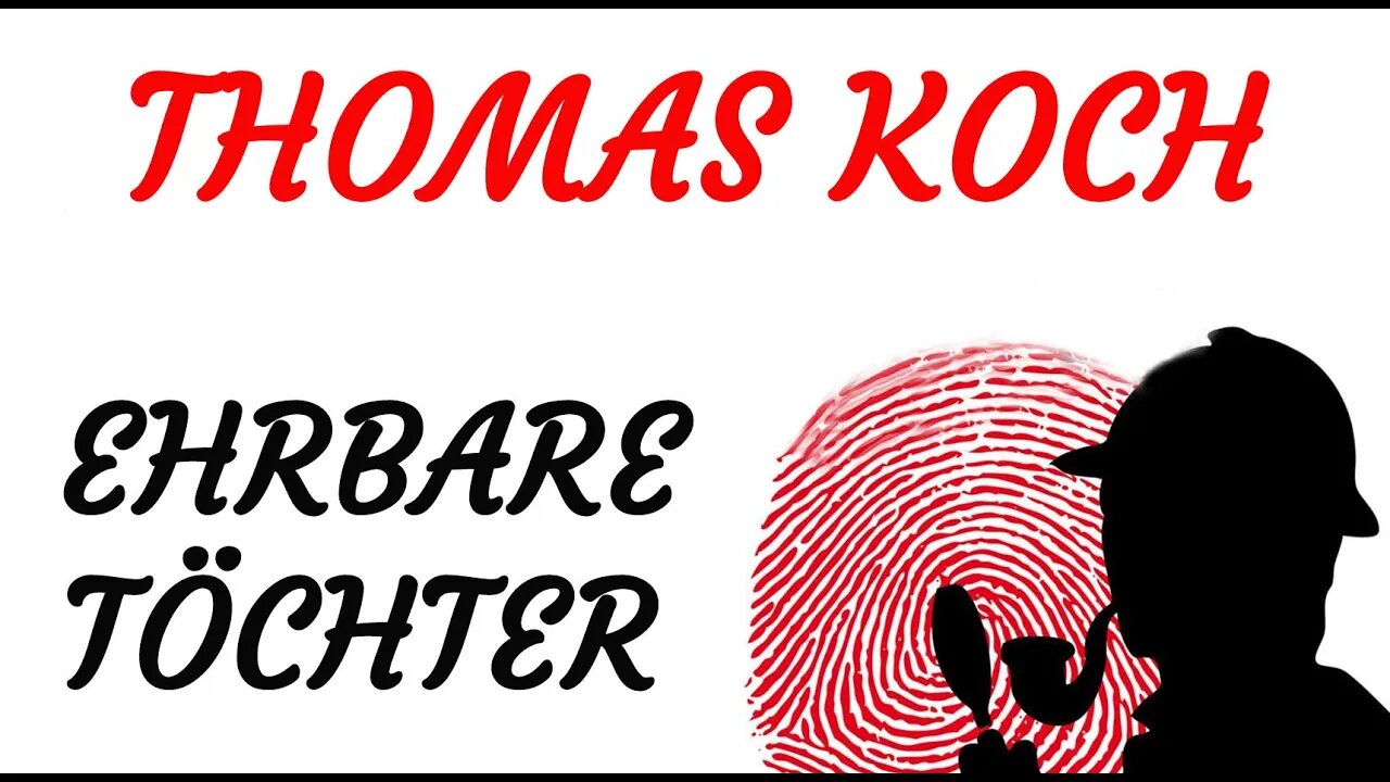 KRIMI Hörspiel - Thomas Koch - EHRBARE TÖCHTER