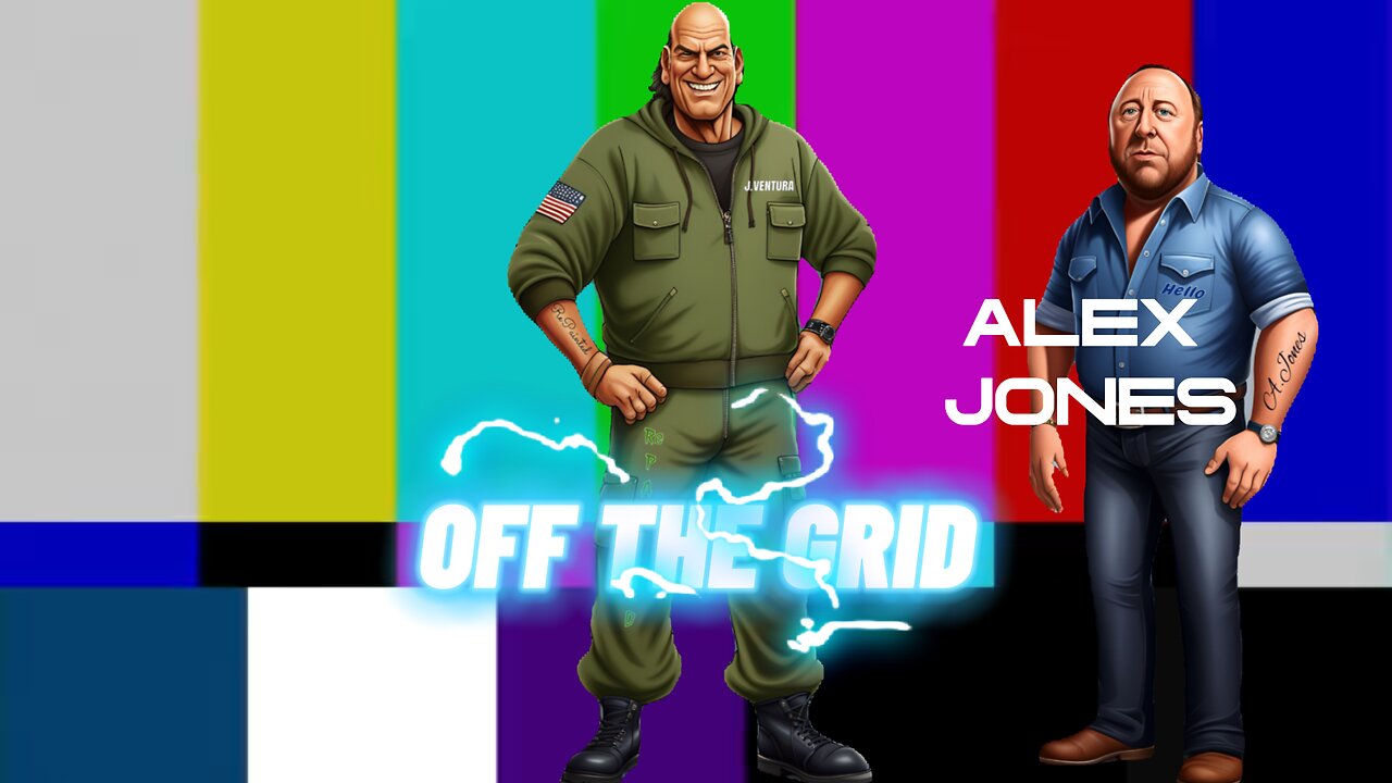 OFF THE GRID | Jesse Ventura | Alex Jones