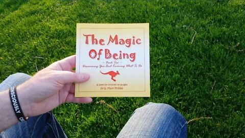 The Magic of Being (Book Two) by G Mark Phillips