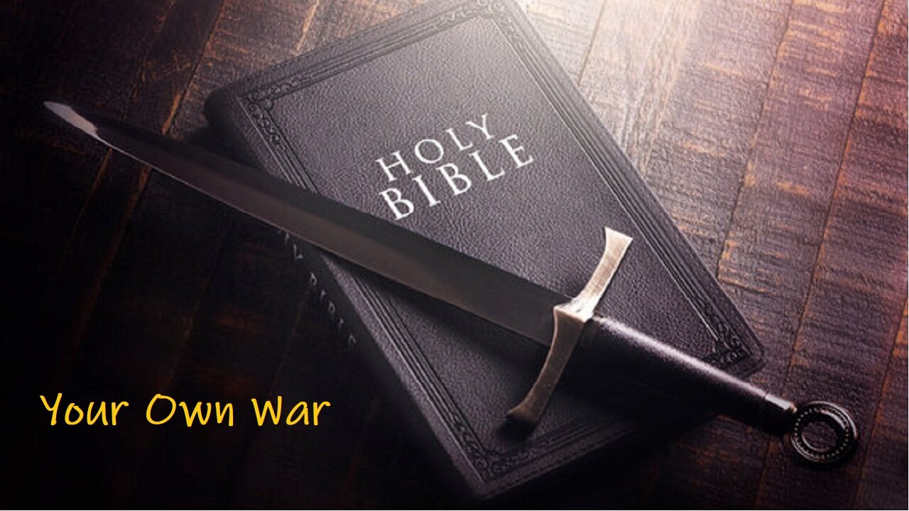 Your Own War