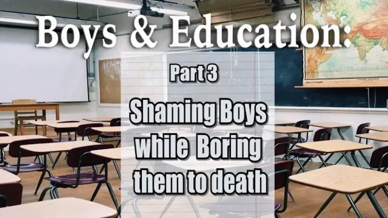 Boys and Education: Part Three Shaming Boys while Boring Them to Death