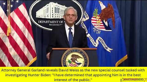 Attorney General Garland reveals David Weiss as the new special counsel tasked