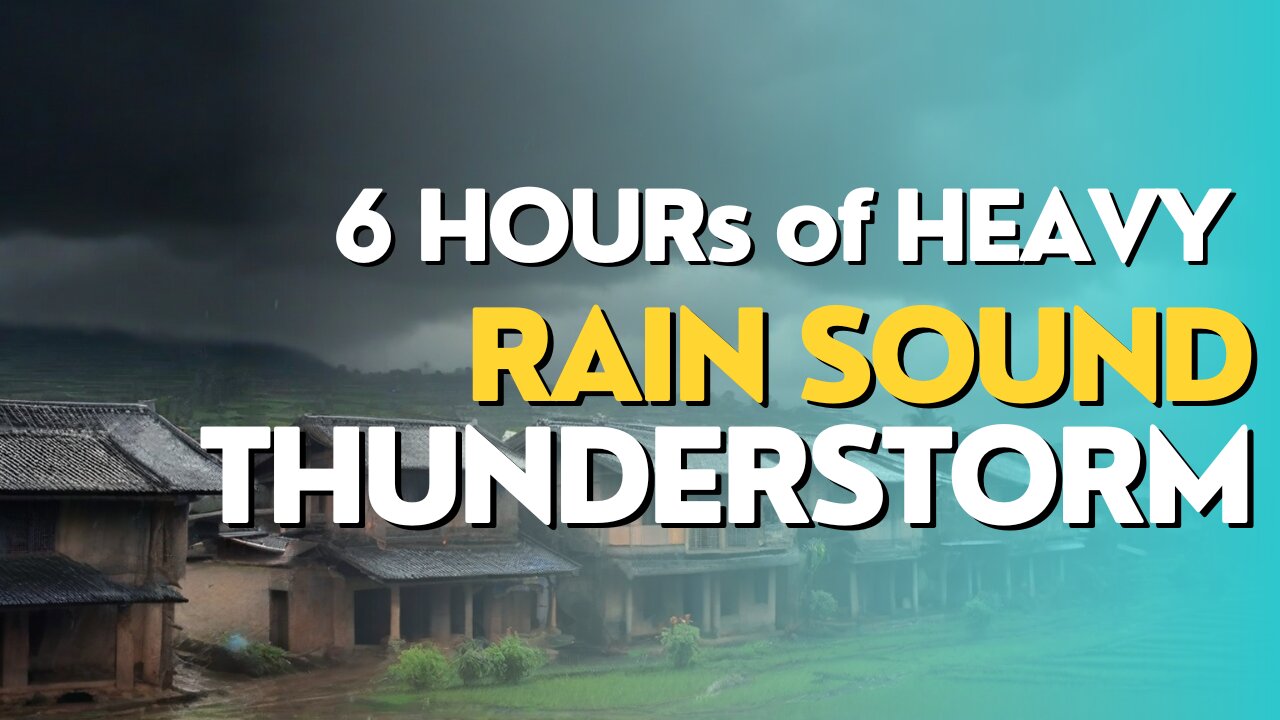 6 Hour Rain Sounds with Thunder Sounds | Rain for Study, Relaxation, Meditation, Sleep | Heavy Rain