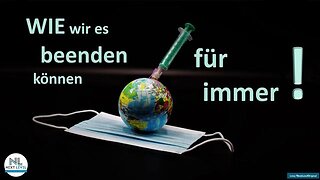 Wie wir es beenden können - für IMMER