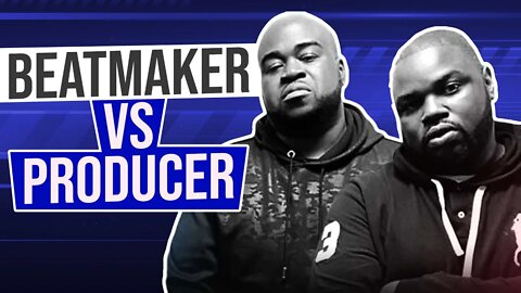 Beatmaker vs Producer