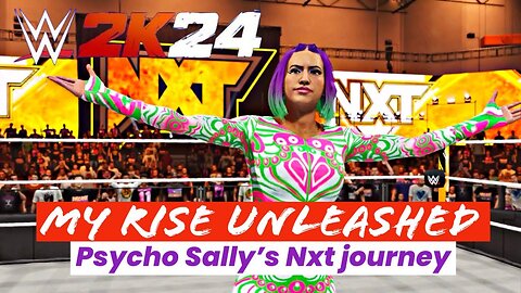 WWE 2K24 - Myrise unleashed psycho Sally’s Nxt journey