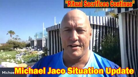 Michael Jaco Situation Update 06-23-23: "Ritual Sacrifices Continue"