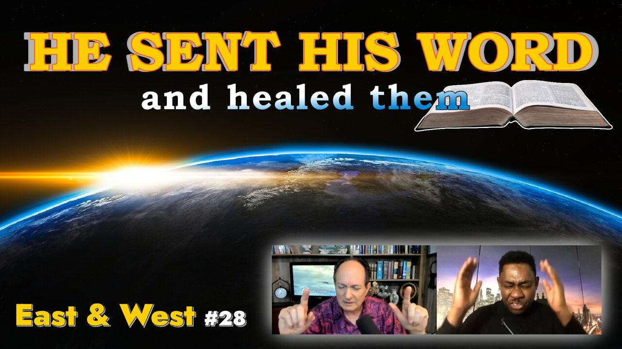 East & West #28, He Sent His Word and Healed Them