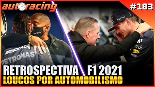 RETROSPECTIVA F1 2021 | Autoracing Podcast 183 | Loucos por Automobilismo |F