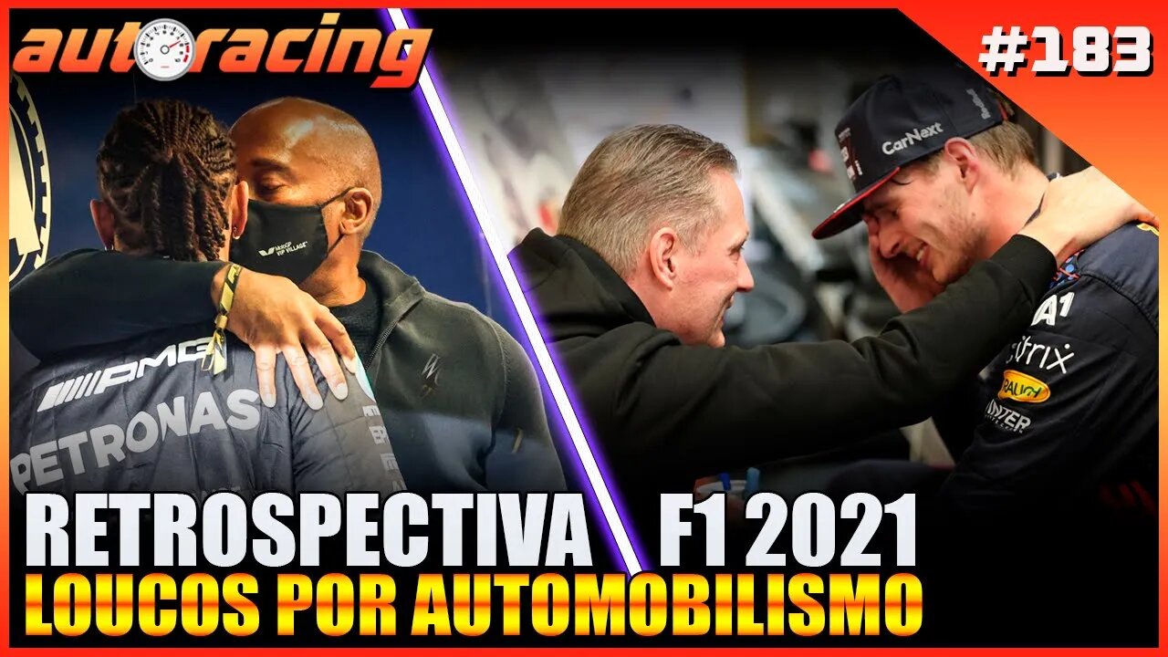 RETROSPECTIVA F1 2021 | Autoracing Podcast 183 | Loucos por Automobilismo |F