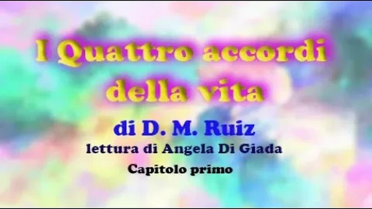 I 4 accordi di D.M.Ruiz. -cap 1