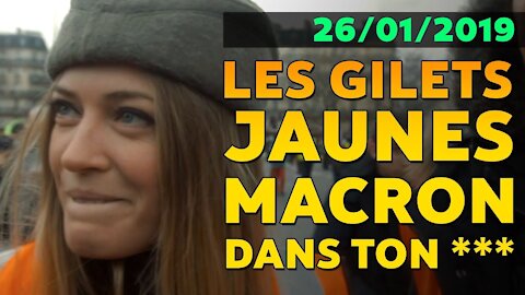 🔥 RÉVOLUTION ! LES GILETS JAUNES - 26/01/2019