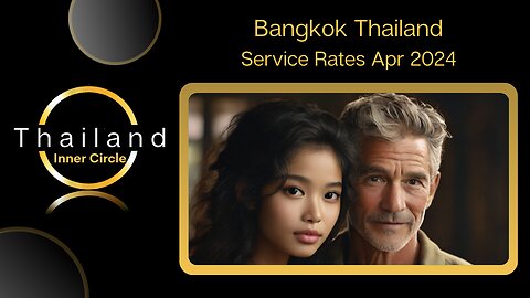 Bangkok Thailand – Service Rates Update April 2024 | Walk And Talk