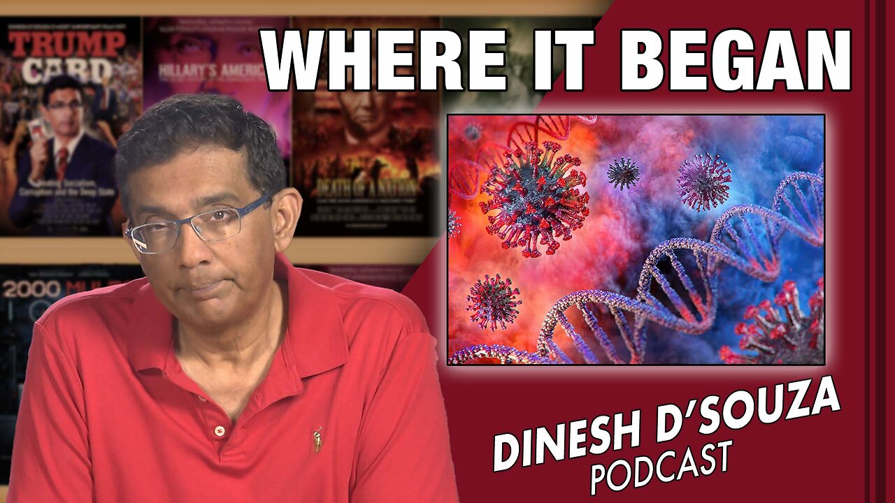 WHERE IT BEGAN Dinesh D’Souza Podcast Ep526