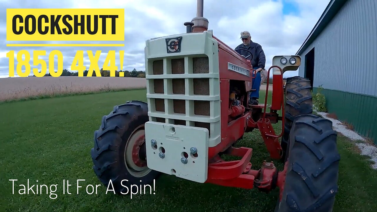 Taking The Cockshutt 1850 MFWD For A Spin! Gotta Move It Anyway, Might As Well Take It For A Ride!