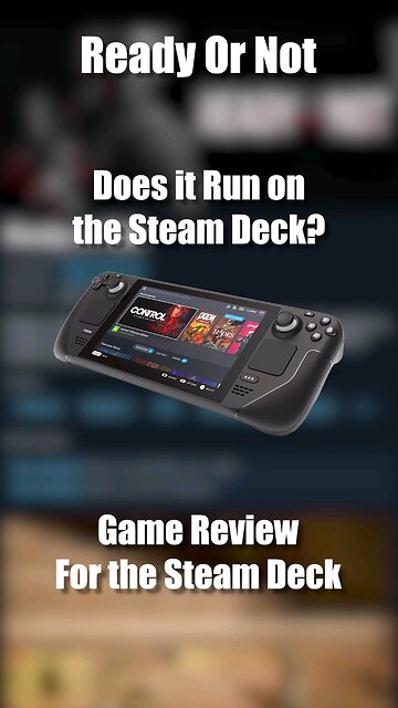 Ready Or Not on the Steam Deck