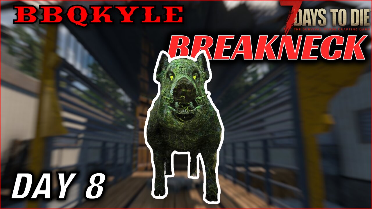 Say Hi to Grace (7 Days to Die - Breakneck: Day 8)