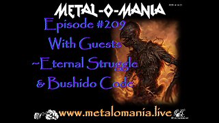 #209 - Metal-O-Mania - Bushido Code - Eternal Struggle - Final Cut