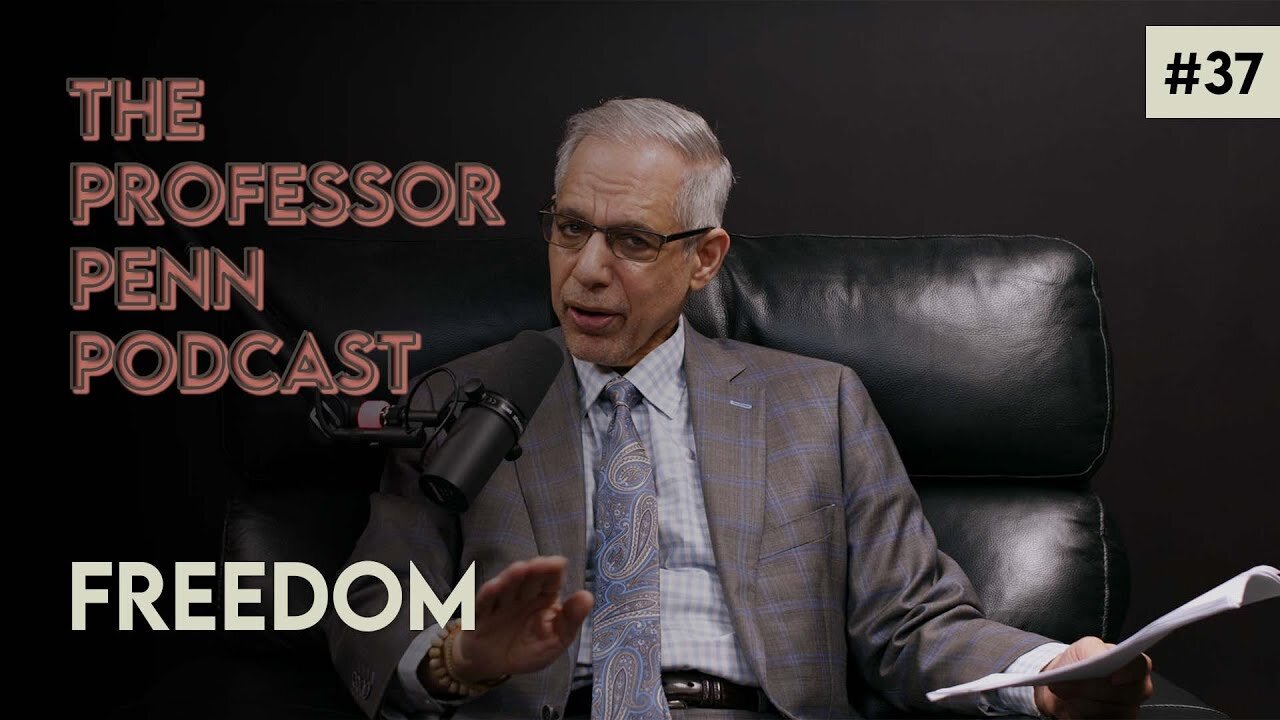 Freedom with Professor Penn | EP #37