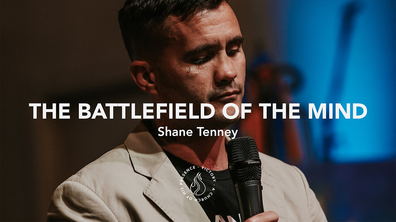 The Battlefield of the Mind | Shane Tenney [July 15th, 2023]