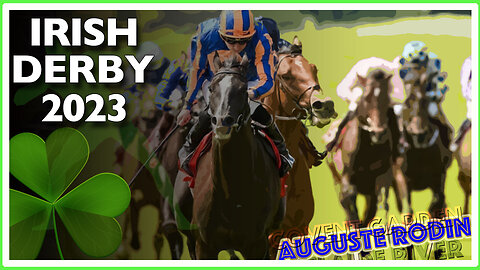 2023 Irish Derby | Auguste Rodin, Adelaide River, Covent Garden | オーギュストロダン