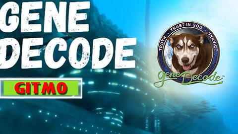 Gene Decode BIG Intel - Cabal End Times - GITMO