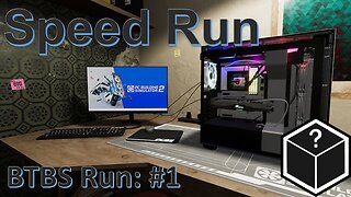 PC Building Simulator 2 Speedrun! BTBS #1