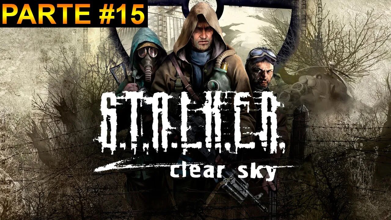 S.T.A.L.K.E.R.: Clear Sky - [Parte 15] - Dificuldade Mestre - 60 Fps - 1440p