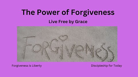 The Power of Forgiveness