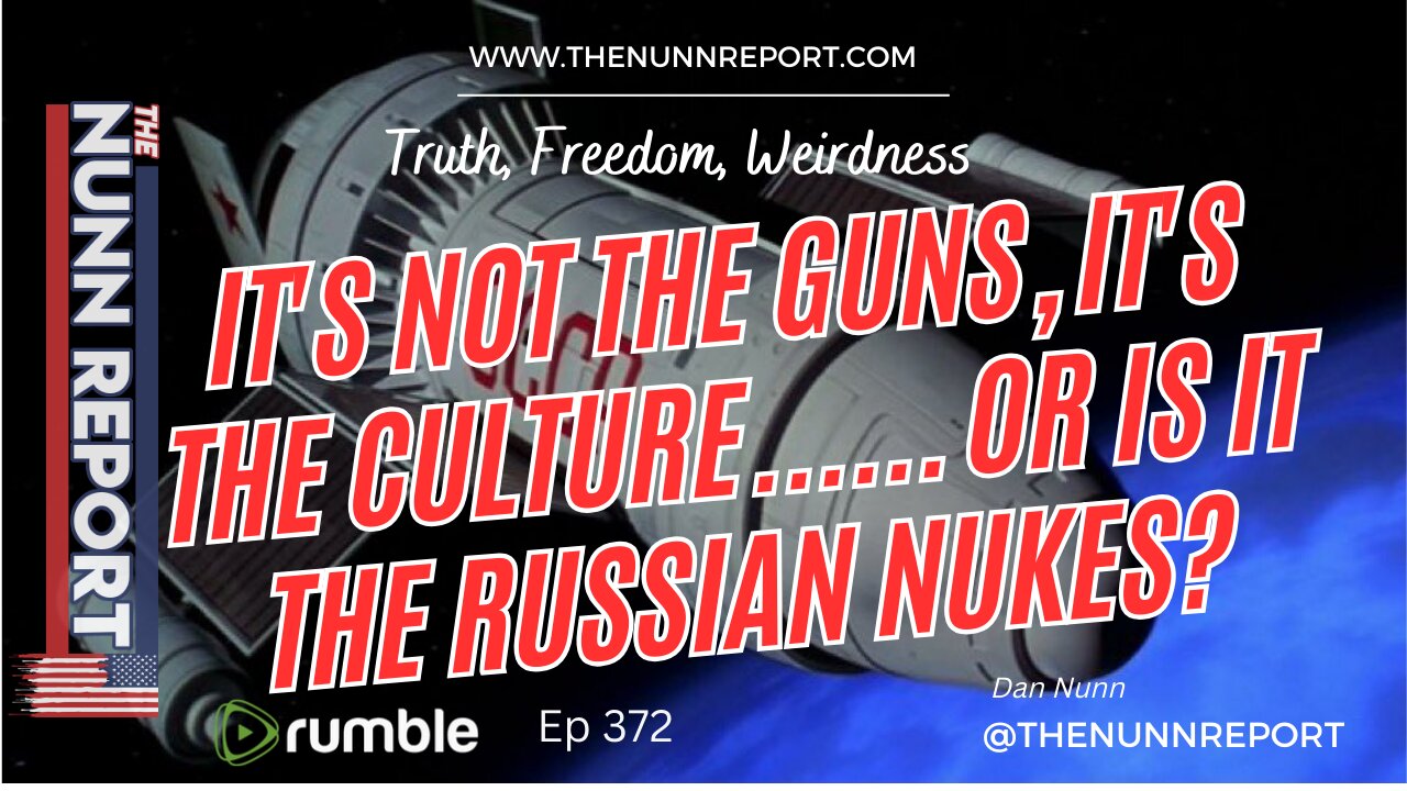 Ep 372 It's Not The Guns, It's The Culture | The Nunn Report w/ Dan Nunn