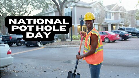 National Pot Hole Day