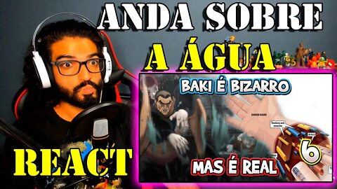 REACT - COISAS BIZARRAS DE BAKI QUE SÃO REAIS! - PARTE 6 / KMG ANIMES