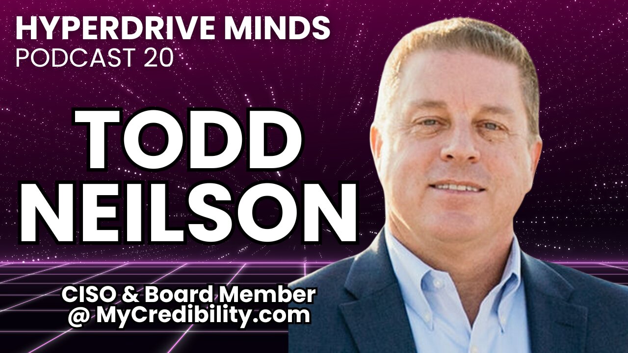 MyCredibility: Elevate Your References & Testimonials w/ Todd Neilson - Hyperdrive Minds Podcast 20