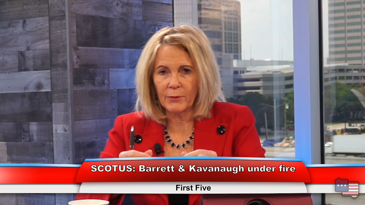 SCOTUS: Barrett & Kavanaugh under fire | First Five 7.21.21