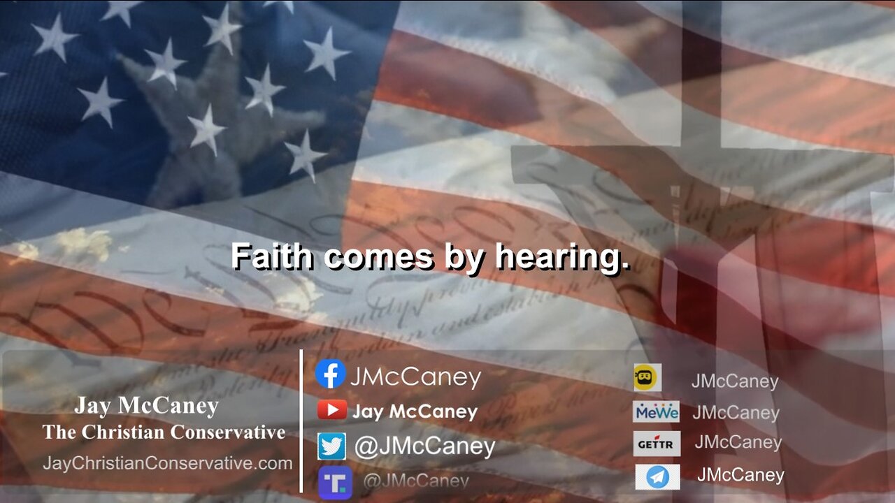 Faith comes by hearing.