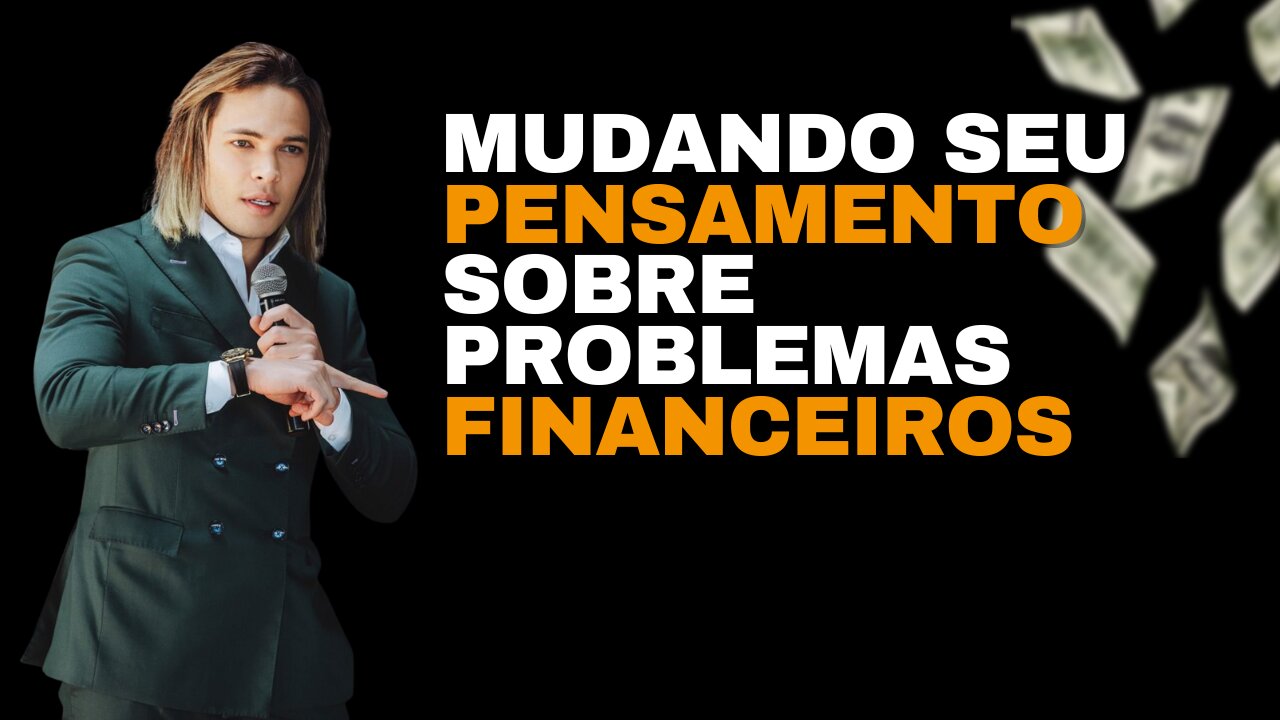 Mudando seu pensamento sobre finanças!